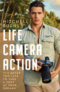 Life, Camera, Action - Mitchell Burns