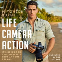 Life, Camera, Action - Mitchell Burns