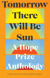 Tomorrow There Will Be Sun : A Hope Prize Anthology - Various