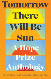 Tomorrow There Will Be Sun : A Hope Prize Anthology - Various