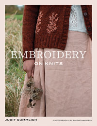 Embroidery on Knits : 18 Nature-Inspired Templates for Stitching on Wool - Judit Gummlich