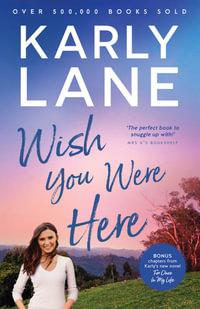 Wish You Were Here - Karly Lane