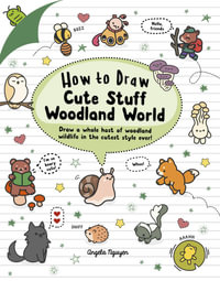 How to Draw Cute Stuff Woodland World - Angela Nguyen