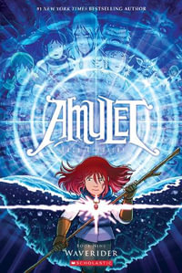 Waverider : Amulet : Book 9 - Kazu Kibuishi