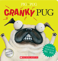 Cranky Pug : Pig the Pug - Aaron Blabey