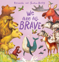 We Are all Brave - P. Crumble