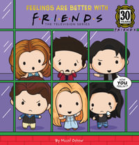 Feelings are Better with Friends (Warner Bros. 30th Anniversary Edition) - Micol Ostow