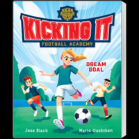 Dream Goal : Kicking It Football Academy : Book 1 - Jess Black