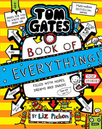 Book of Everything! (Tom Gates #22) : Tom Gates - Liz Pichon