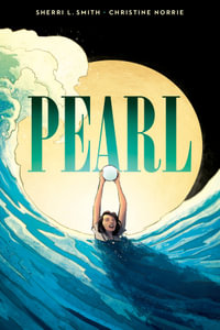 Pearl : A Graphic Novel - Sherri Smith