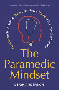 The Paramedic Mindset - Leigh Anderson