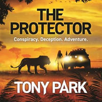 The Protector - Tony Park