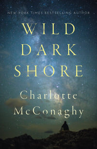 Wild Dark Shore - Charlotte McConaghy