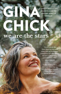 We Are the Stars : A misfit's story of love, connection and the glorious power of letting go - Gina Chick