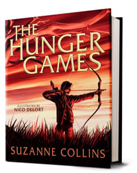 The Hunger Games (Illustrated Edition) : Hunger Games - Suzanne Collins