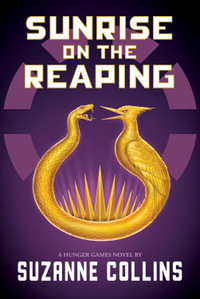 Sunrise on the Reaping (The Hunger Games) : Hunger Games - Suzanne Collins