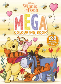 Winnie The Pooh : Mega Colouring Book (Disney)