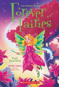 Zali Sparkles : Forever Fairies : 4 - Maddy Mara