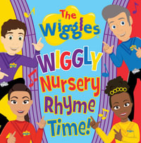 Wiggly Nursery Rhyme Time! (The Wiggles) : The Wiggles