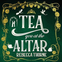 Tea You at the Altar - Jessica Threet