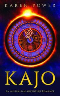 KAJO : An Australian Adventure Romance - Karen Power