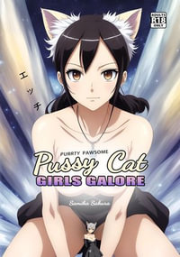 Pussy Cat Girls Galore : A Purrty Pawsome Ecchi Pictorial for Adults - Samika Sakura