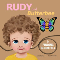 Finding Bumblefly : A Rudy and Butterbee Adventure - Julia Morey