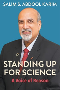 Standing Up for Science : A Voice of Reason - Salim S. Abdool Karim