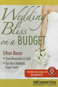 Wedding Bliss on a Budget : Personal Finance Series - Ethan Baron