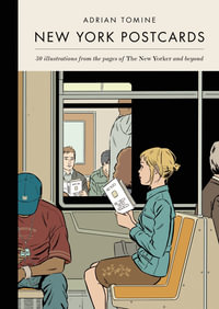 New York Postcards : 30 Illustrations from the Pages of the New Yorker and Beyond - Adrian Tomine