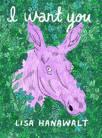 I Want You - Lisa Hanawalt