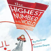 The Highest Number in the World - Roy Macgregor