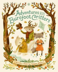 Adventures With Barefoot Critters - Teagan White