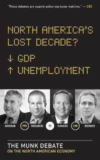 North America's Lost Decade? : The Munk Debate on the North American Economy - Paul Krugman