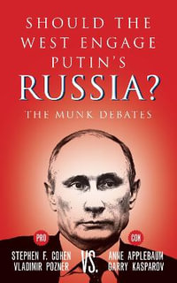 Should the West Engage Putin's Russia? : The Munk Debates - Stephen F. Cohen