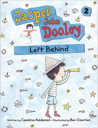 Jasper John Dooley 2 : Left Behind - ADDERSON CAROLINE