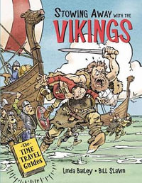 Stowing Away with the Vikings : Time Travel Guides : The Time Travel Guides - Linda Bailey