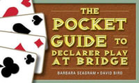 The Pocket Guide to Declarer Play at Bridge - Barbara Seagram