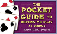 The Pocket Guide to Defensive Play at Bridge - Barbara Seagram