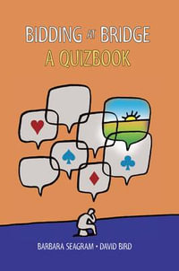 Bidding at Bridge : A Quizbook - Barbara Seagram