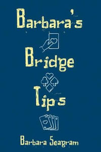 Barbara's Bridge Tips - Barbara Seagram