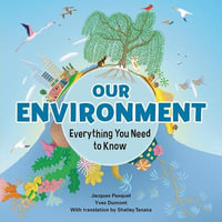 Our Environment : Everything You Need to Know - JACQUES PASQUET