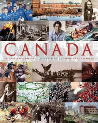 Canada: An Illustrated History : An Illustrated History, Revised and Expanded - Derek Hayes