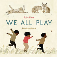 We All Play - Julie Flett