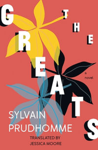 The Greats : Literature in Translation - Sylvain Prudhomme