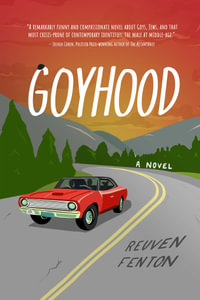 Goyhood : A Novel - Reuven Fenton