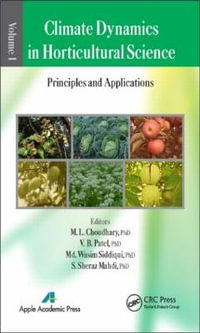 Climate Dynamics in Horticultural Science, Volume One : The Principles and Applications - M. L. Choudhary