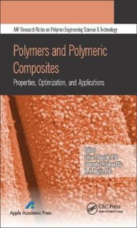 Polymers and Polymeric Composites : Properties, Optimization, and Applications - Liliya I. Bazylak