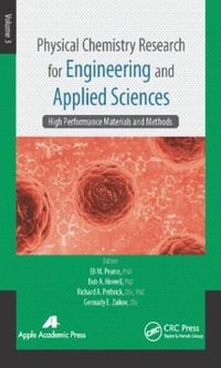 Physical Chemistry Research for Engineering and Applied Sciences, Volume Three : High Performance Materials and Methods - Eli M. Pearce