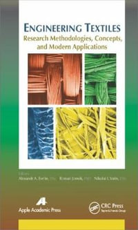 Engineering Textiles : Research Methodologies, Concepts, and Modern Applications - Alexandr A. Berlin